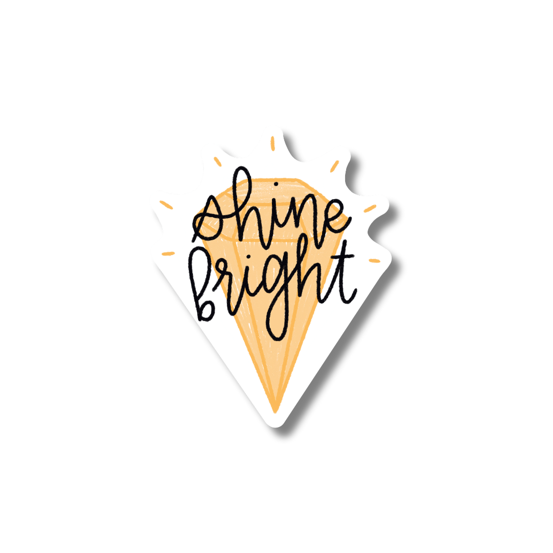 SHINE BRIGHT
