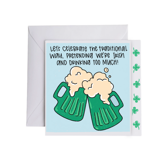 CELEBRATE LIKE WE'RE IRISH