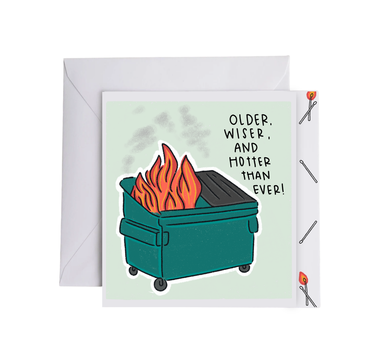 HAPPY BDAY DUMPSTER FIRE