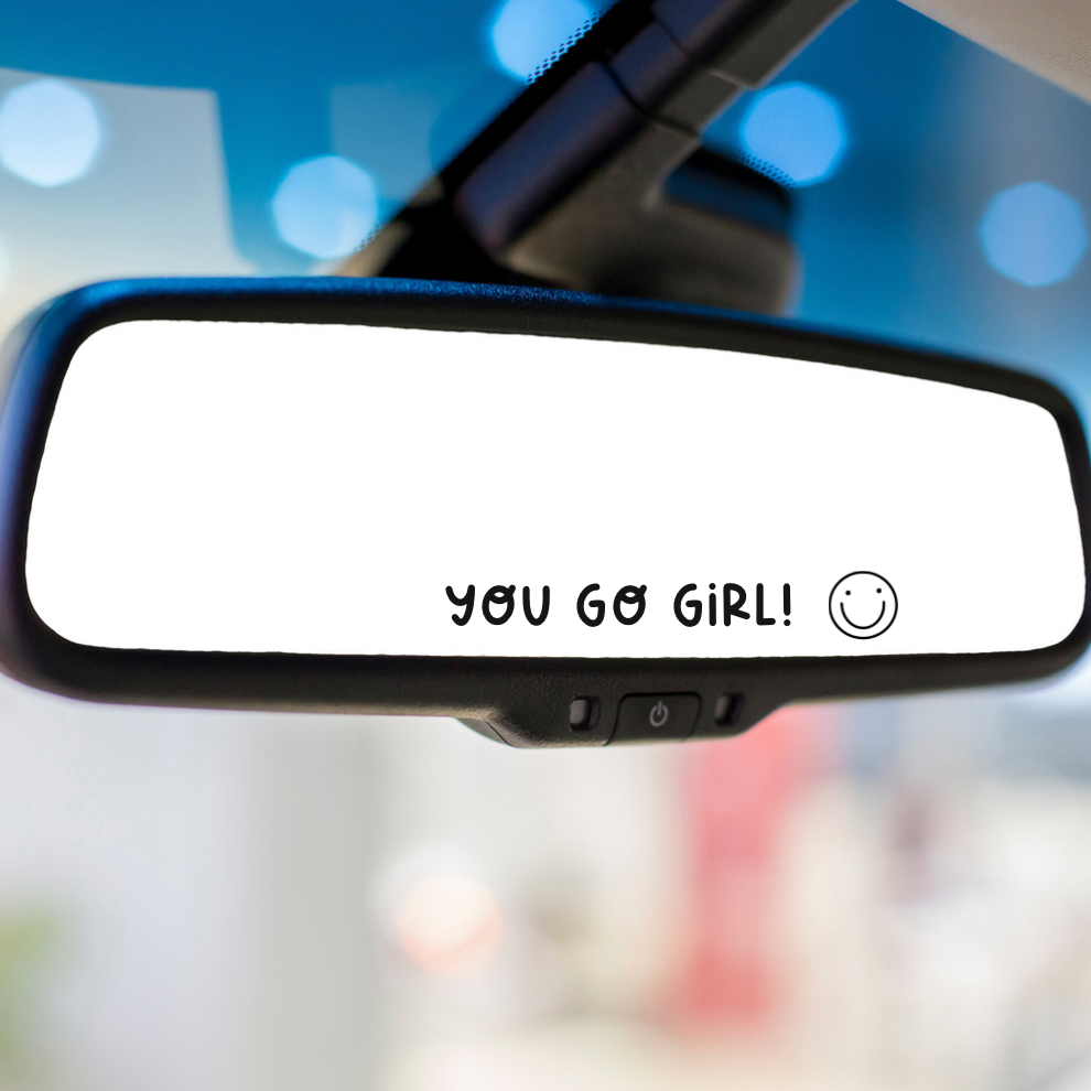You Go Girl!, Vinyl Mirror Decal
