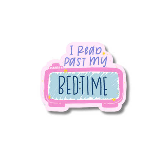 I READ PAST MY BEDTIME