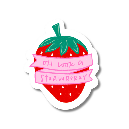 OH LOOK A STRAWBERRY!