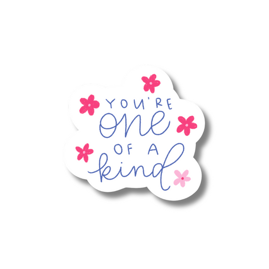 YOU'RE ONE OF A KIND