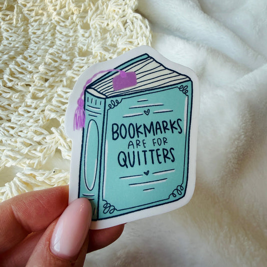 BOOKMARKS ARE FOR QUITTERS
