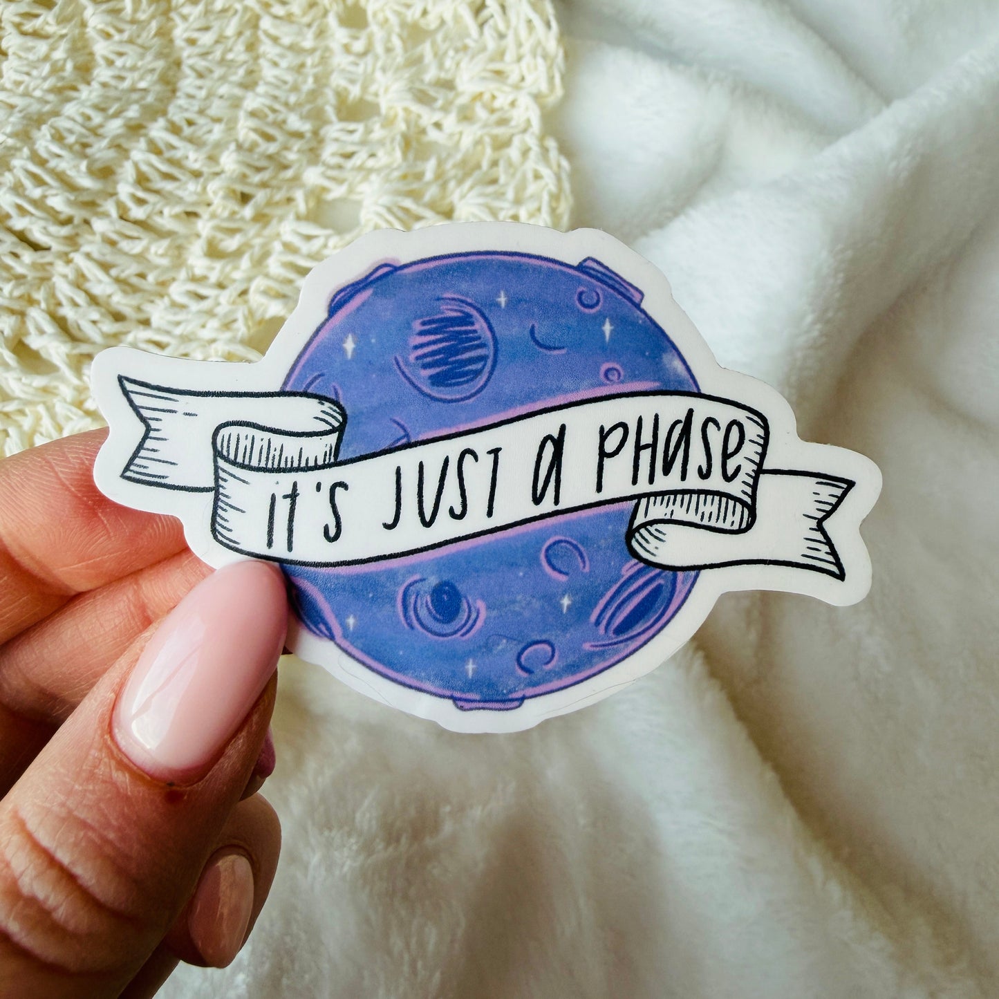 IT'S JUST A PHASE