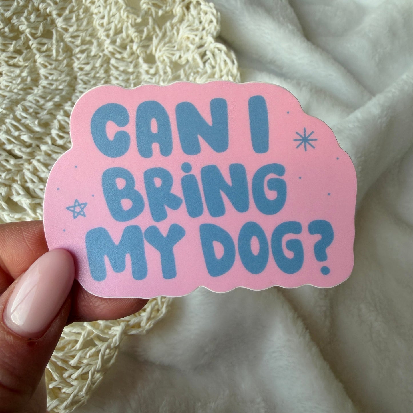 CAN I BRING MY DOG?