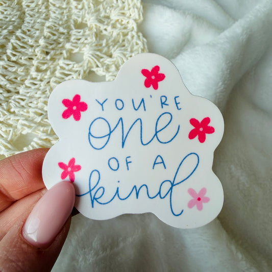 YOU'RE ONE OF A KIND
